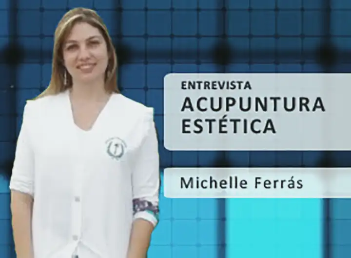 Acupuntura Estética - Entrevista Dr. Michelle Ferrás